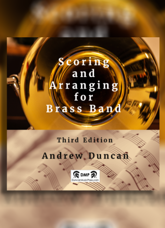 Scoring and Arranging for Brass Band